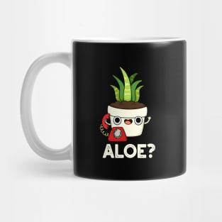 Aloe Cute Aloe Vera Plant PUn Mug